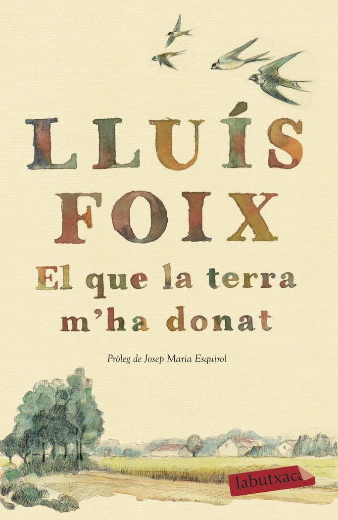 El que la terra m'ha donat, de Foix Carnicé, Lluís | portada del libro