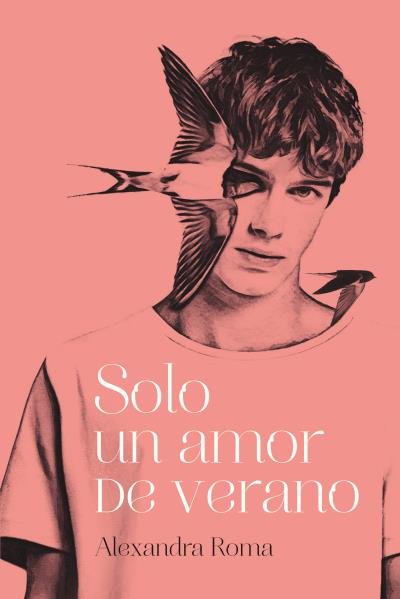 SOLO UN AMOR DE VERANO, de ROMA, ALEXANDRA | portada del libro