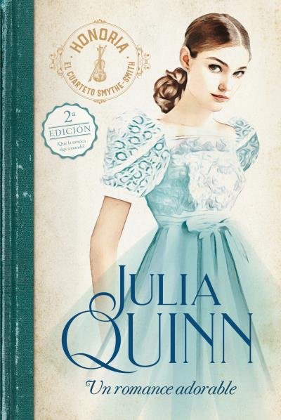 UN ROMANCE ADORABLE (SMYTHE-SMITH 1), de QUINN, JULIA | portada del libro