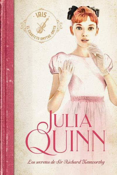 LOS SECRETOS DE SIR RICHARD KENWORTHY (SMYTHE-SMITH 4), de QUINN, JULIA | portada del libro