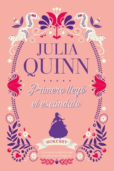 PRIMERO LLEGO EL ESCANDALO, de QUINN, JULIA | portada del libro