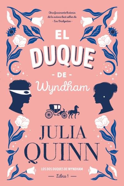 EL DUQUE DE WYNDHAM, de QUINN, JULIA | portada del libro