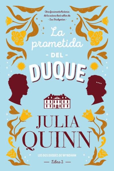 LA PROMETIDA DEL DUQUE, de QUINN, JULIA | portada del libro