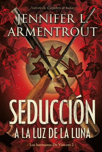 SEDUCCION A LA LUZ LUNA (HNOS VINCENT 2), de ARMENTROUT JENNIFER | portada del libro