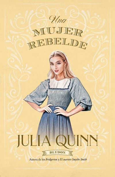 UNA MUJER REBELDE (BLYDON 3), de QUINN, JULIA | portada del libro
