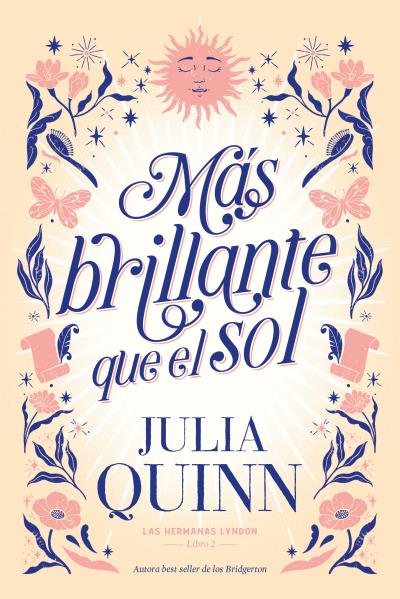 MAS BRILLANTE QUE EL SOL (LAS HERMANAS LYNDON 2), de QUINN, JULIA | portada del libro