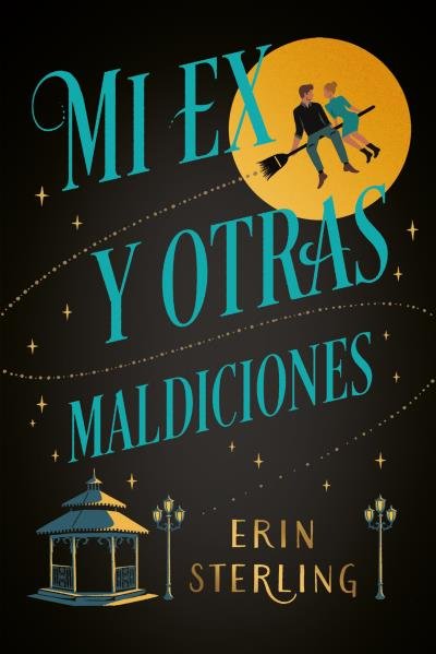 MI EX Y OTRAS MALDICIONES, de STERLING, ERIN | portada del libro
