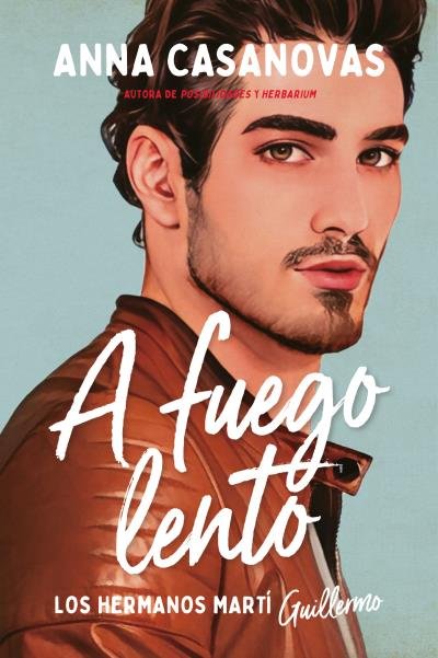 A FUEGO LENTO (LOS HERMANOS MARTI 2), de CASANOVAS, ANNA | portada del libro