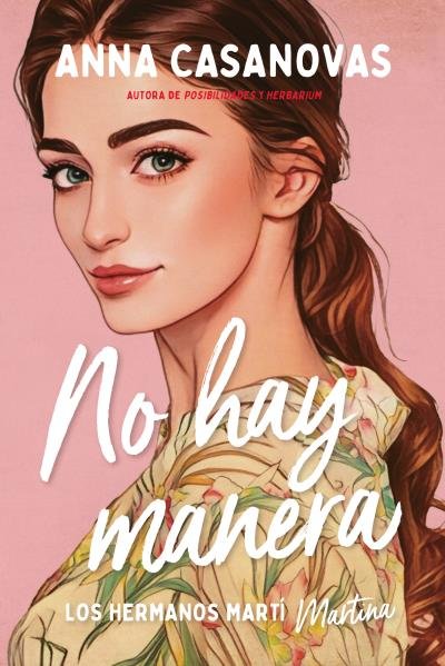 NO HAY MANERA (LOS HERMANOS MARTI 5), de CASANOVAS, ANNA | portada del libro