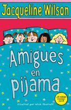 Amigues en pijama, de Jacqueline Wilson | portada del libro