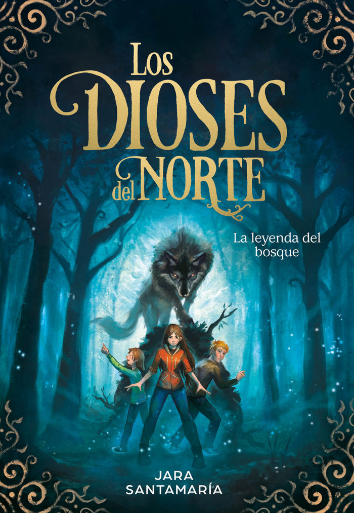 La leyenda del bosque (Los dioses del norte 1), de Santamaría, Jara | portada del libro