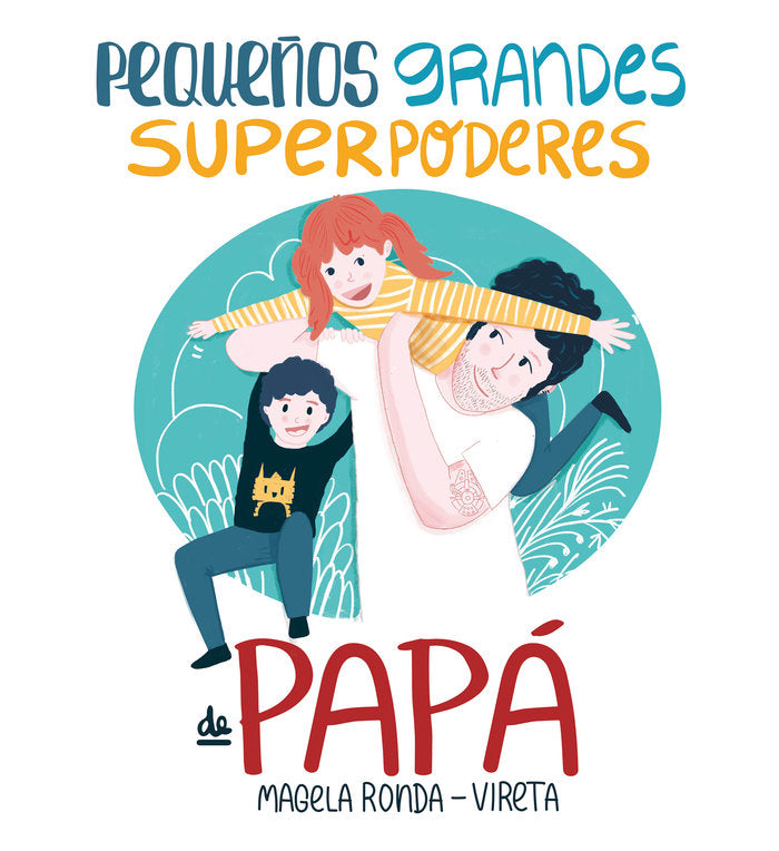Pequeños grandes superpoderes de papá, de Ronda | portada del libro