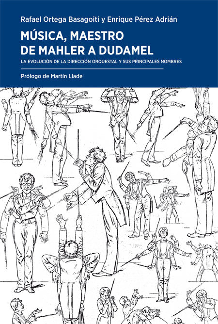 MUSICA MAESTRO DE MAHLER A DUDAMEL, de ORTEGA BASAGOITI, RAFAEL | portada del libro