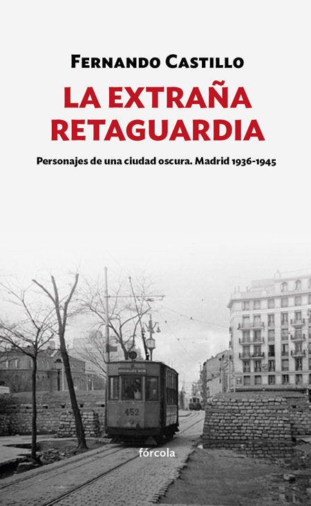 La extraña retaguardia, de Castillo Cáceres, Fernando | portada del libro