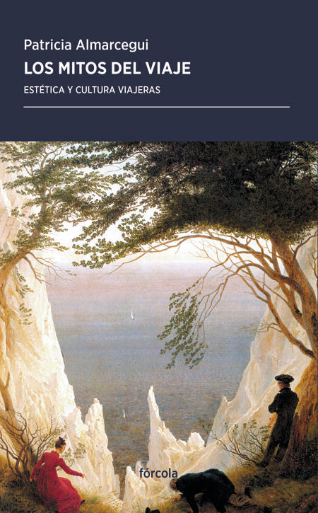 Los mitos del viaje, de Almarcegui Elduayen, Patricia | portada del libro