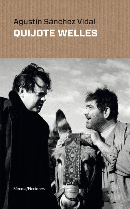 Quijote Welles, de Sánchez Vidal, Agustín | portada del libro