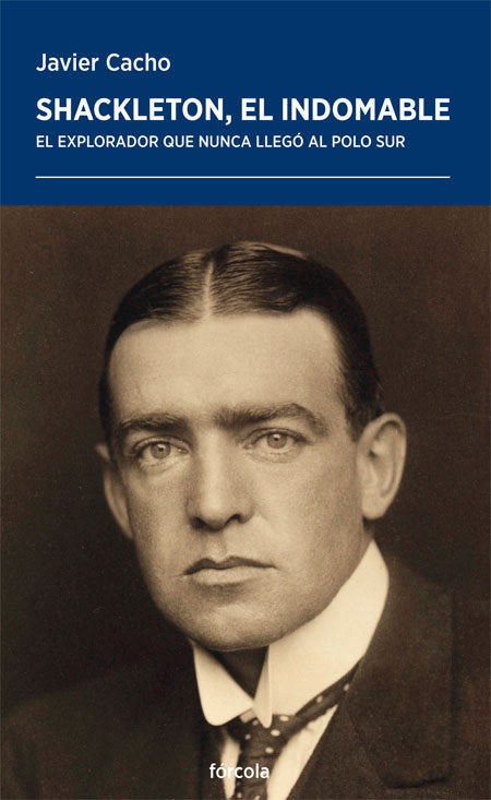 SHACKLETON EL INDOMABLE, de CACHO GOMEZ, JAVIER | portada del libro
