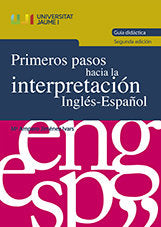 Primeros pasos hacia la interpretación Inglés-Español. Guía didáctica, de Jiménez Ivars, María Amparo | portada del libro