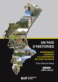 Un país d'històries. Aproximació literària a la geografia del País Valencià., de Ramiro Roca, Enric Pere | portada del libro