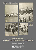 Renovadors, contrarevolucionaris i cacics., de Llansola Gil, Gerard | portada del libro