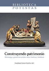 Construyendo patrimonio. Mecenazgo y promoción artística entre América y Andalucía., de Varios autores | portada del libro