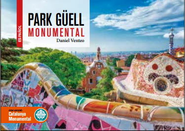PARK GÜELL MONUMENTAL (CASTELLÀ), de Venteo i Melèndrez | portada del libro