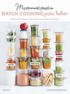 MIS PRIMEROS PASOS EN BATCH COOKING PARA BEBÉS, de BLACK, KEDA | portada del libro