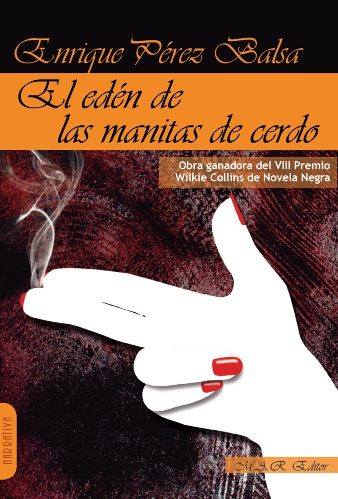 El edén de las manitas de cerdo, de Pérez Balsa, Enrique | portada del libro