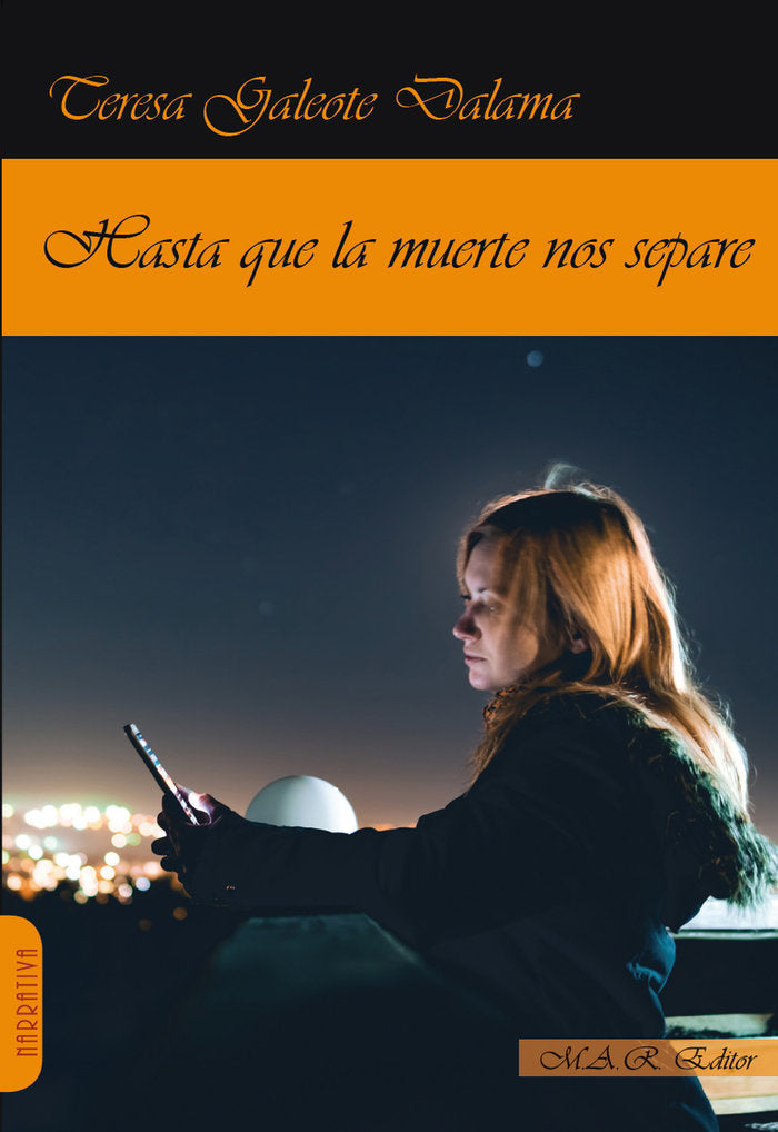 HASTA QUE LA MUERTE NOS SEPARE, de GALEOTE, TERESA | portada del libro