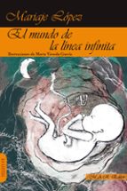 MUNDO DE LA LINEA INFINITA, EL, de MARIAJE LOPEZ | portada del libro