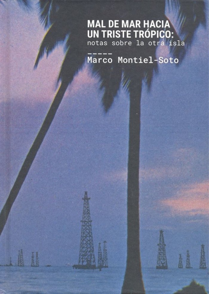 Mal de Mar hacia un triste trópico, de BRITTO JINORIO, ORLANDO | portada del libro