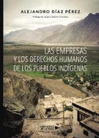 Las empresas y los derechos humanos de los Pueblos Indígenas, de ALEJANDRO DIAZ PEREZ | portada del libro