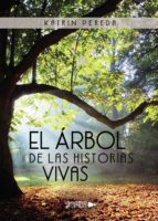 (I.B.D.) EL ARBOL DE LAS HISTORIAS VIVAS, de KATRIN PEREDA | portada del libro