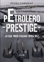 El petrolero Prestige, de PEDRO FORMENT | portada del libro