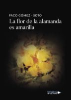 La flor de la alamanda es amarilla, de PACO GOMEZ SOTO | portada del libro