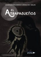 El Atrapasueños, de CRISTIAN EDUARDO CAMACHO SALAS | portada del libro