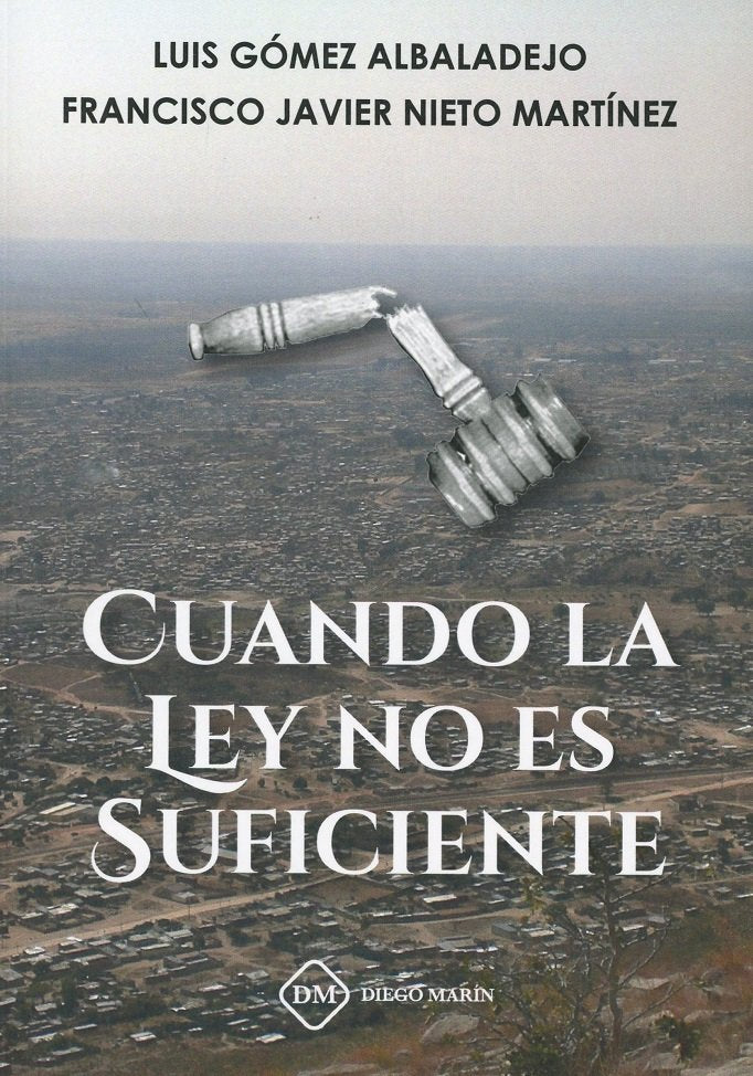 CUANDO LA LEY NO ES SUFICIENTE, de GOMEZ ALBALADEJO | portada del libro