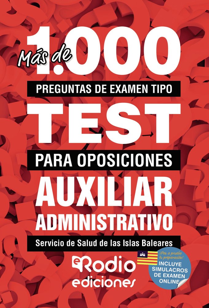 Auxiliar Administrativo del Servicio de Salud de las Islas Baleares. Más de 1.000 preguntas de exame, de Varios autores | por