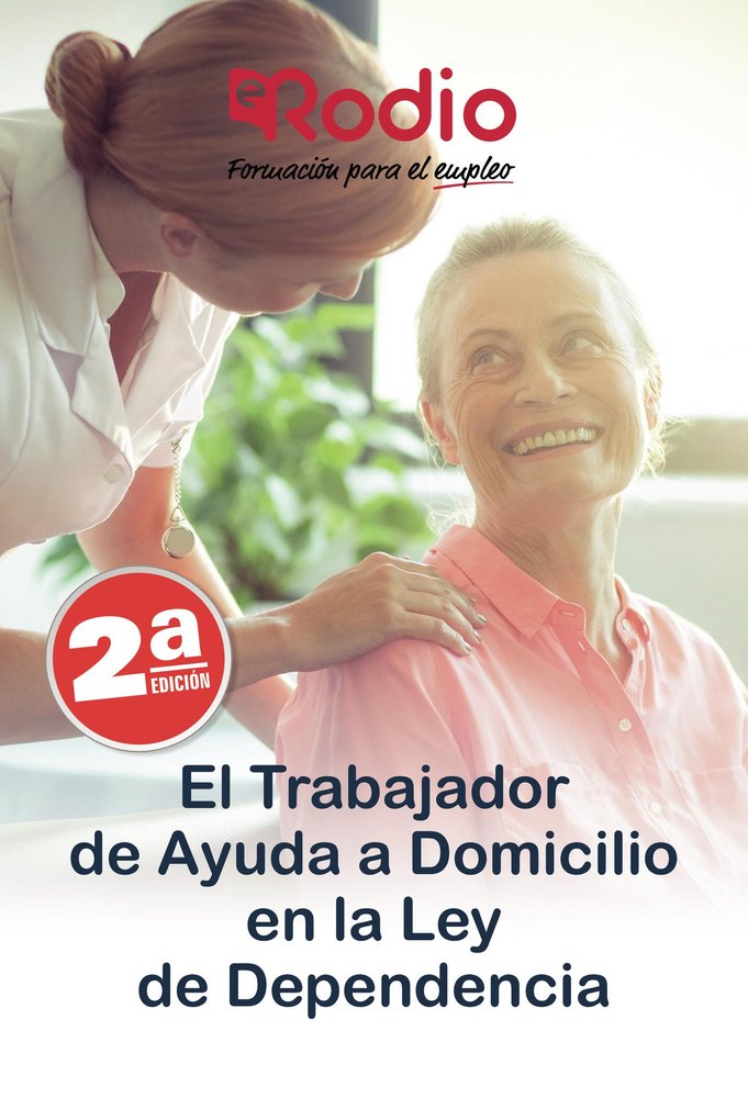 El Trabajador de Ayuda a Domicilio en la Ley de la Dependencia. 2 edicion, de Varios autores | portada del libro