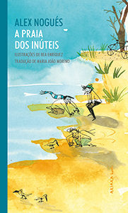 A PRAIA DOS INUTEIS, de ALEX NOGUES | portada del libro