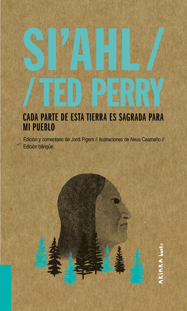 Si'ahl / Ted Perry: Cada parte de esta tierra es sagrada para mi pueblo, de Pigem, Jordi | portada del libro