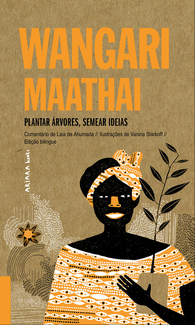WANGARI MAATHAI: PLANTAR ARVORES, SEMEAR IDEIAS, de DE AHUMADA | portada del libro