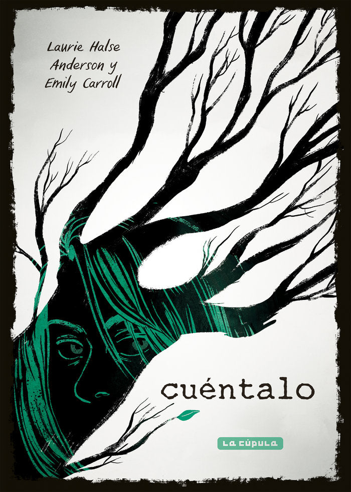 Cuéntalo, de Halse Anderson, Laurie | portada del libro