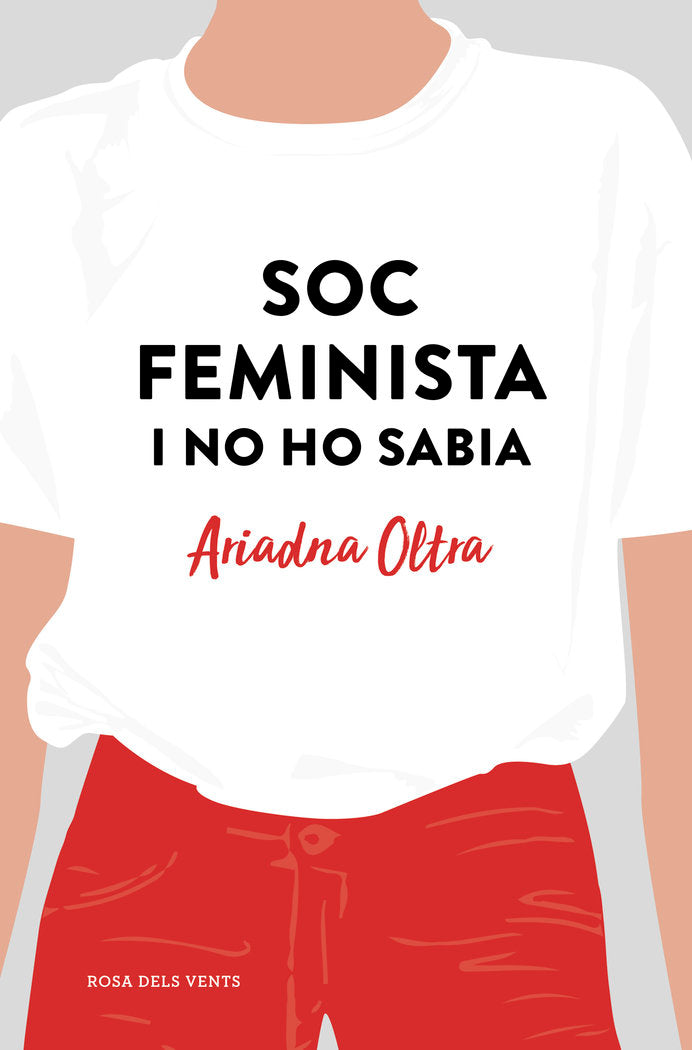 Soc feminista i no ho sabia, de Oltra, Ariadna | portada del libro