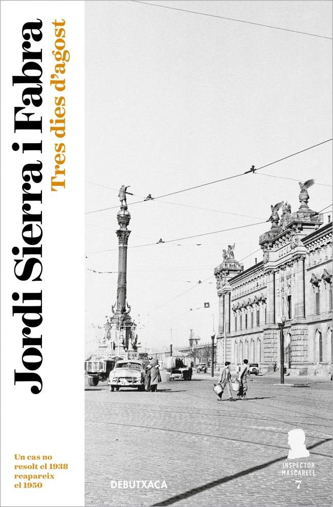 Tres dies d'agost (Inspector Mascarell 7), de Sierra i Fabra, Jordi | portada del libro