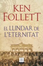 El llindar de l'eternitat (The Century  3), de Ken Follett | portada del libro