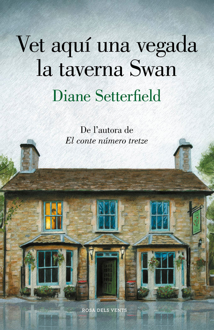 Vet aquí una vegada la taverna Swan, de Setterfield | portada del libro