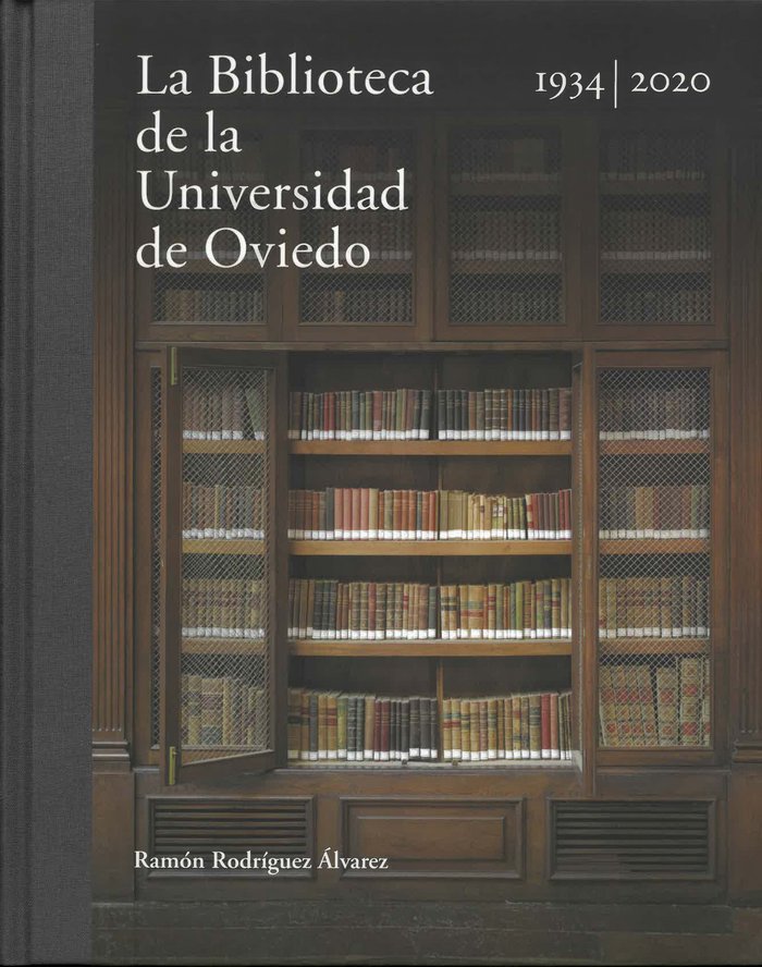 La Biblioteca de la Universidad de Oviedo 1934-2020, de Rodríguez Álvarez, Ramón | portada del libro