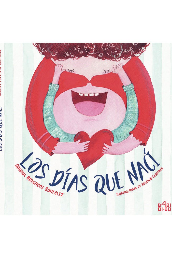 Los días que nací, de Brignoni Sanfeliz, Adanyl | portada del libro