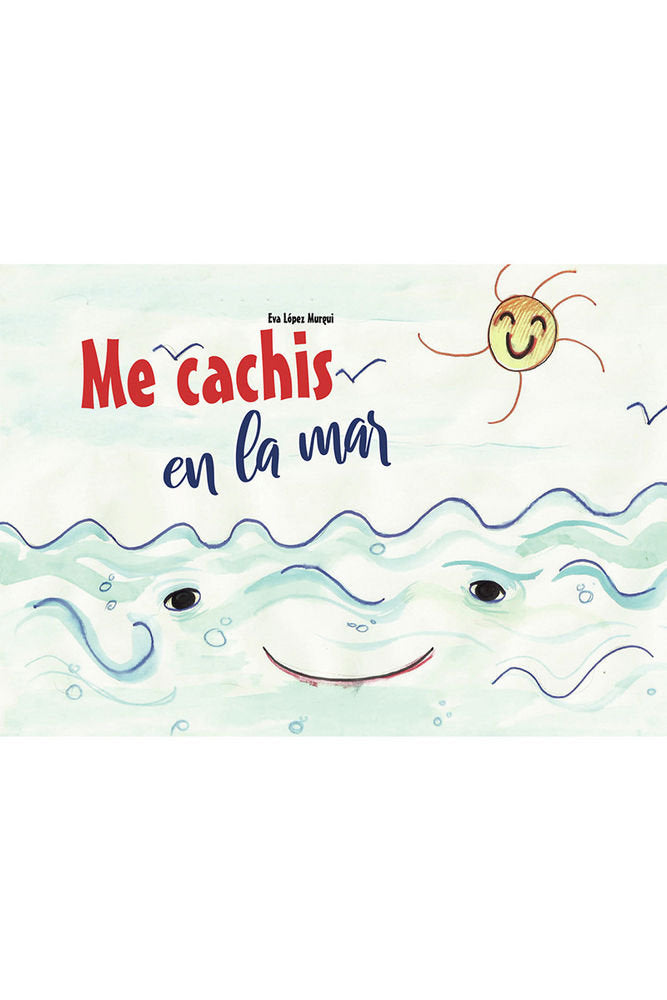 Me cachis en la mar, de López Murgui, Eva | portada del libro